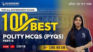 100Best Polity MCQs  for All Government Exams.(PYQs)| Part-2 | BY Sima ma'am | SCORDEMY