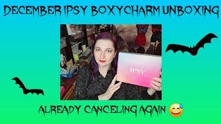 December 2024 IPSY BOXYCHARM UNBOXING and I've already canceled again 