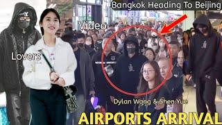 After D.Party Concert! Dylan Wang and Shen Yue Arrived Airport Heading To Beijing