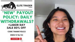 Newest* Elite Trader Funding Payout Policy as of Sep. 5th, 2023 | Daily Withdrawals of Minimum $100?