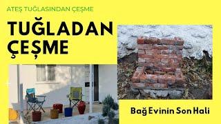 Sıfır maliyetle ateş tuğlasından çeşme yapımı / Bağ evi kışa hazır