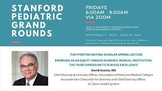 Stanford Pediatric Grand Rounds: Emerging as Equity-Minded Academic Medical Institution