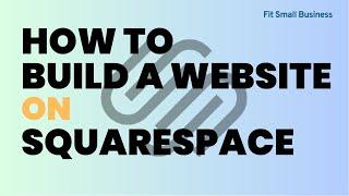 How to Build a Website on Squarespace