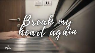 (Finneas) Break my heart again - Piano Cover