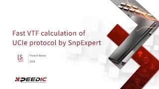 Fast VTF calculation of UCIe protocol by SnpExpert