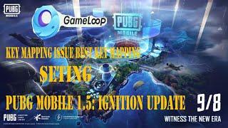 PUBG MOBILE NEW UPDATE |  Gameloop Key Mapping Issue Best key Mapping