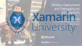 Xamarin Wireless Deployment to iOS and TVOS - Kym Phillpotts - Xamarin University