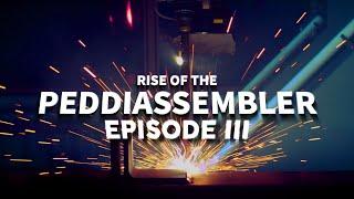 Rise of the PeddiAssembler Episode 3: Assembly