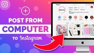 How to Post on Instagram From Your Computer 2022 (Pc or Mac)