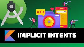 IMPLICIT INTENTS - Android Fundamentals