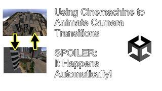 Unity Tutorial - Animate Camera Transitions Using Cinemachine