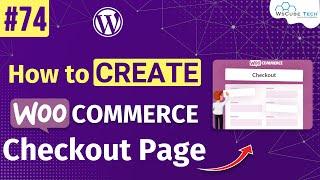 How to Create a WooCommerce Checkout Page in WordPress (Expert Guide)