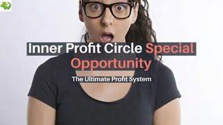 The Ultimate Profit System - Inner Profit Circle Special Opportunity