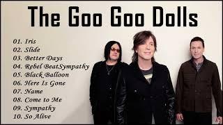 The Goo Goo Dolls Greatest Hits 2022 - Best Songs of The Goo Goo Dolls 2022