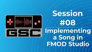 Game Sound Club #8 - Implementing a Song in FMOD Studio