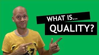 What is Quality?