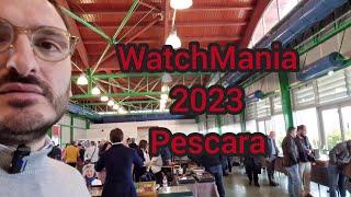 WatchMania 2023 fiera  pescara andiamo in fiera !