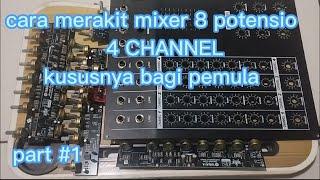 how to assemble a mixer 8 potenti 4 channels # especially for beginners