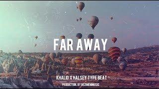 FREE| Khalid x Halsey Type Beat 2019 "Far Away" Pop x Dancehall Instrumental