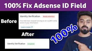 Fix Adsense ID Verification Field - Why are identities being fielded again after verification?