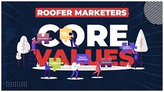 The Core Values at Roofer Marketers