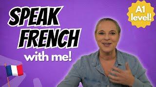 Speak French With Me | French conversation for beginners | A1 Level