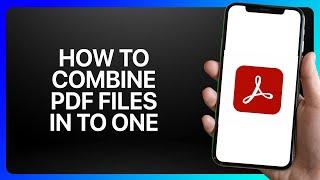 How To Combine Pdf Files In To One In Adobe Acrobat Reader Tutorial