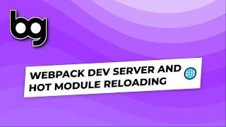  webpack dev server and hot module reloading
