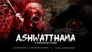 ASHWATTHAMA  | Episode 1| Quantum films | Shansoni creations |