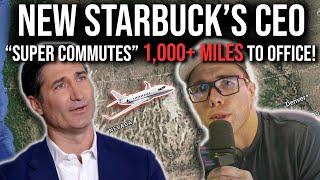 STARBUCK'S CEO INSANE "SUPER COMMUTE"