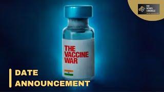 The Vaccine War | Official Date Announcement | Vivek Agnihotri | Pallavi Joshi | Nana Patekar