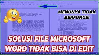 CARA MENGATASI FILE MICROSOFT WORD TIDAK BISA DI EDIT