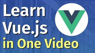 Vue.js Tutorial in One Video