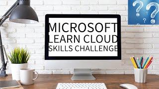 MICROSOFT LEARN CLOUD SKILLS CHALLENGE