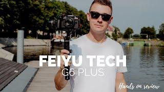 Feiyu Tech G6 Plus [test]