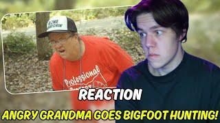 ANGRY GRANDMA GOES BIGFOOT HUNTING! (REACTION)