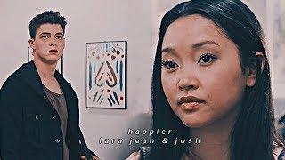 lara jean & josh |  happier | to all the boys i've loved before