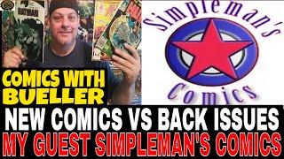 New Comics VS Back Issues, What is better? With guest Simpleman's Comics | Weekly picks and more.