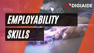 What are Employability Skills? How to build your employability skills and demonstrate them