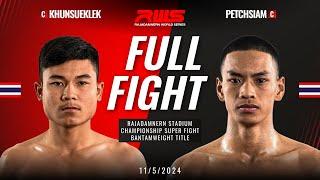 Full Fight l  Khunsueklek vs. Petchsiam I RWS