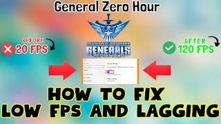 How to Fix General Zero Hour Low FPS / Lagging issue 2023 {100% Working}