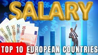 Salaries in Europe: Top 10 Countries with the Highest Salaries
