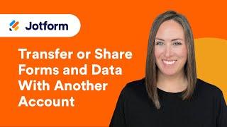 How to Transfer or Share Forms and Data with Another Account