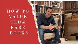 HOW TO VALUE OLD & RARE BOOKS - SECRETS FROM A RARE BOOK DEALER
