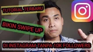 CARA MEMBUAT SWIPE UP DI INSTAGRAM TANPA 10K FOLLOWERS