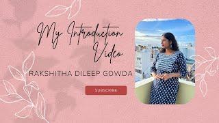 My Introduction Video️ | Rakshitha Dileep Gowda | Do Like, Share, Comment and Subscribe ️