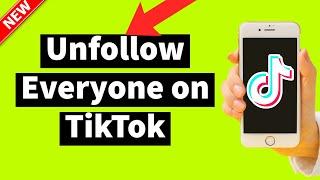 How To Unfollow Everyone on TikTok in One Click (EASY Method)