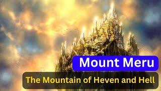 Mount Meru: The Golden Mountain of Heven and Hell | Myth and Fact