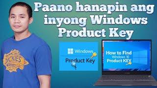 Paano hanapin ang inyong Windows Product Key