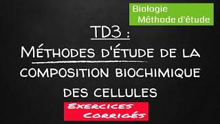 Biologie - TD de  Méthodes d’étude de la composition biochimique des cellules